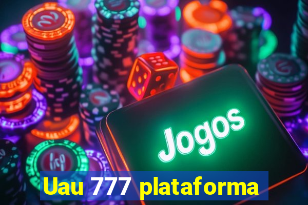 Uau 777 plataforma